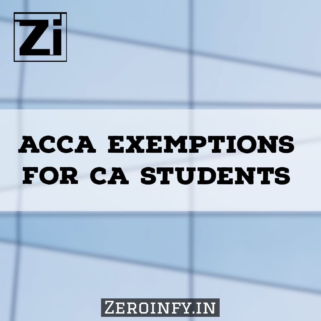 ACCA Exemptions For CA Students | Zeroinfy