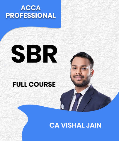 ACCA Professional Level Strategic Business Reporting (SBR) Full Course By CA Vishal Jain