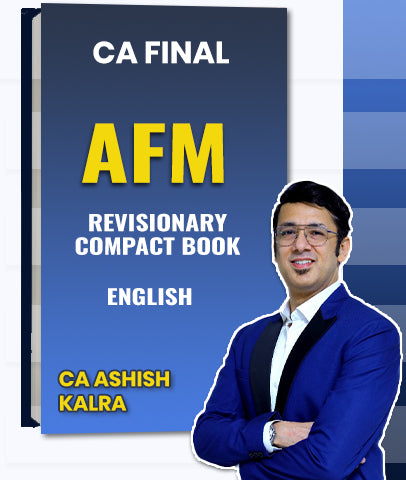 CA Final AFM Revisionary Compact Book | CA Ashish Kalra