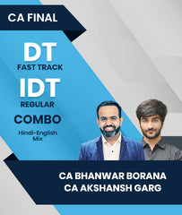 CA Final DT Fast Track and IDT Regular Combo By CA Bhanwar Borana and CA Akshansh Garg