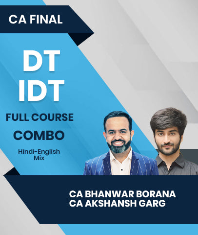 CA Final DT IDT Full Course Combo By CA Bhanwar Borana and CA Akshansh Garg