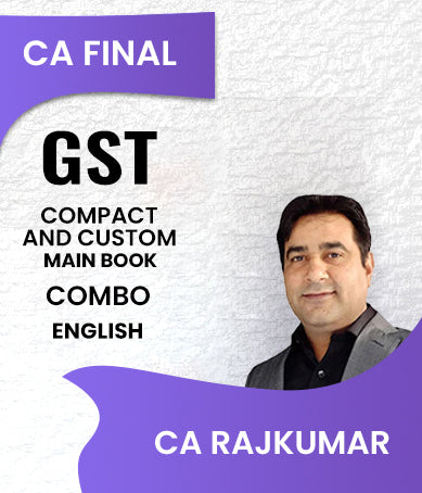 CA Final GST Compact and Custom Main Book Combo By CA RajKumar