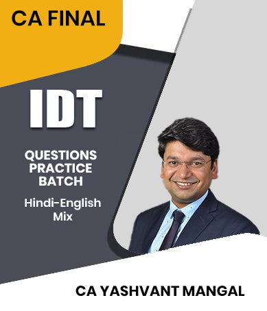 CA Final IDT Questions Practice Batch By CA Yashvant Mangal