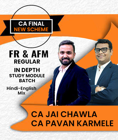 CA Final New Scheme FR and AFM Regular In Depth Study Module Batch By CA Jai Chawla and CA Pavan Karrmele - Zeroinfy