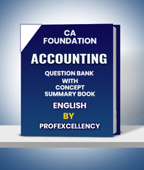 CA Foundation Accounting Question Bank with Concept Summary Book By Profexcellency