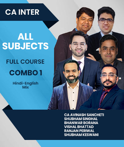 CA Inter All Subjects Full Course Combo 1 By CA Avinash Sancheti, Shubham Singhal, Bhanwar Borana, Vishal Bhattad, Ranjan Periwal , Mayank Saraf And Shubham Keswani