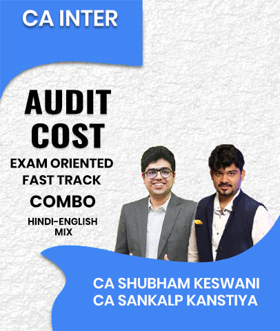 CA Inter Audit and Cost Exam Oriented Fast Track Combo By CA Shubham Keswani and CA Sankalp Kanstiya