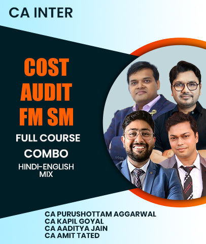 CA Inter Cost, Audit and FM SM Full Course Combo By CA Purushottam Aggarwal, CA Kapil Goyal, CA Aaditya Jain and CA Amit Tated
 - Zeroinfy