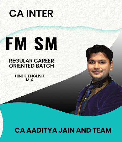 CA Inter FM SM Regular Career Oriented Batch By CA Aaditya Jain and Team
 - Zeroinfy