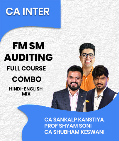 CA Inter FM SM and Auditing Full Course Combo By CA Sankalp Kanstiya, Prof Shyam Soni and CA Shubham Keswani - Zeroinfy