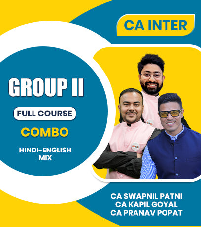 CA Inter Group 2 Full Course Combo By CA Swapnil Patni, CA Kapil Goyal and CA Pranav Popat
 - Zeroinfy