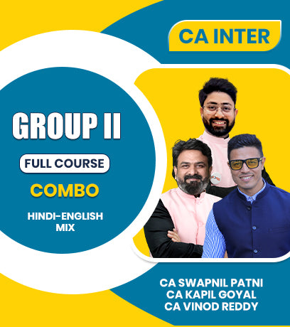 CA Inter Group 2 Full Course Combo By CA Swapnil Patni, CA Kapil Goyal and CA Vinod Reddy
 - Zeroinfy