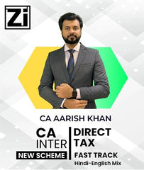 CA Inter New Scheme Direct Tax Fast Track By CA Aarish Khan - Zeroinfy