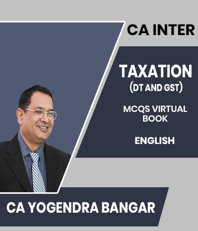 CA Inter Taxation (DT and GST) MCQs Virtual Book By CA Yogendra Bangar