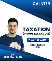 CA Inter Taxation (Income Tax and GST) Practice Batch By CA Amit Mahajan