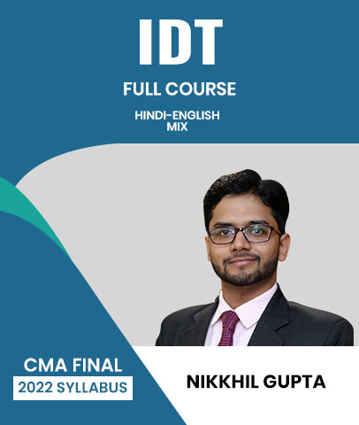 CMA Final 2022 Syllabus IDT Full Course By Nikkhil Gupta