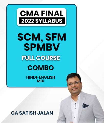 CMA Final 2022 Syllabus SCM, SFM and SPMBV Full Course Combo Lectures By CA Satish Jalan
