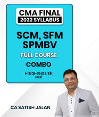 CMA Final 2022 Syllabus SCM, SFM and SPMBV Full Course Combo Lectures By CA Satish Jalan