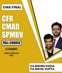 CMA Final CFR, CMAD and SPMBV Full Course Combo By CA Bishnu Kedia and CA Nikhil Gupta