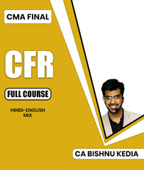 CMA Final Corporate Financial Reporting (CFR) Full Course By CA Bishnu Kedia