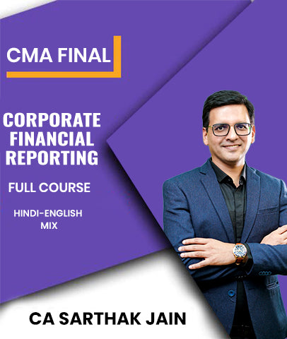 CMA Final Corporate Financial Reporting (CFR) Full Course Video Lectures by Sarthak Jain
- Zeroinfy