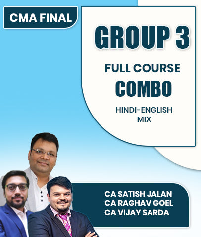 CMA Final Group 3 Full Course Combo By CA Satish Jalan, CA Raghav Goel and CA Vijay Sarda