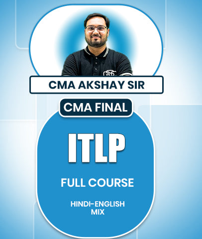 CMA Final Indirect Tax Laws And Practice (ITLP) Full Course By CMA Akshay Sir