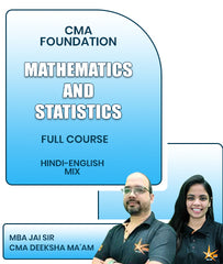 CMA Foundation Mathematics And Statistics Full Course By MBA Jai Sir and CMA Deeksha Ma'am