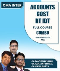 CMA Inter Accounts, Cost and DT IDT Full Course Combo By CA Santosh Kumar, CA Ranjan Periwal and CA Nikhil Gupta