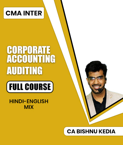 CMA Inter Corporate Accounting and Auditing Full Course By CA Bishnu Kedia