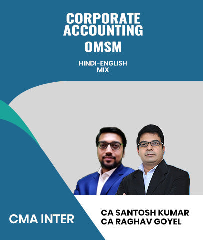 CMA Inter Corporate Accounting and OMSM By CA Santosh Kumar and CA Raghav Goel
- Zeroinfy
