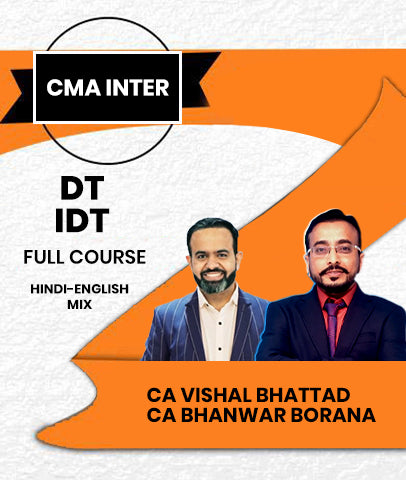 CMA Inter DT IDT Full Course By CA Vishal Bhattad and CA Bhanwar Boran - Zeroinfy