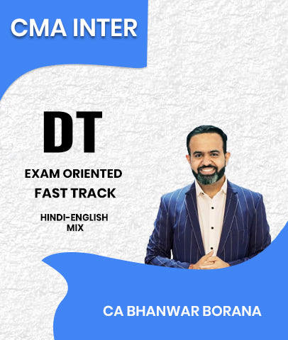 CMA Inter Direct Tax (DT) Exam Oriented Fast Track Batch By CA Bhanwar Borana - Zeroinfy