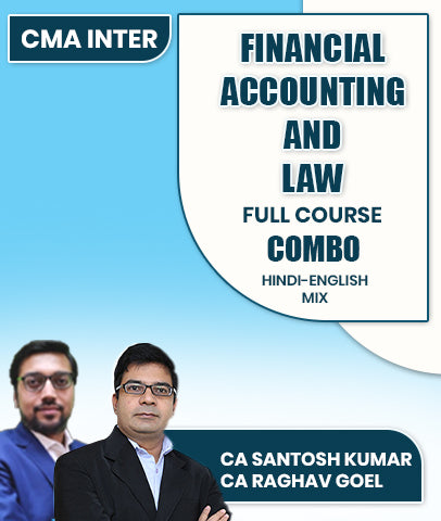 CMA Inter Financial Accounting and Law Full Course Combo By CA Santosh Kumar and CA Raghav Goel