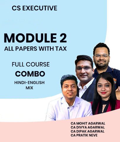 CS Executive Module 2 All Papers With Tax Full Course Combo By MEPL Classes CA Mohit Agarwal, CA Divya Agarwal, CA Dipak Agarwal and CA Pratik Neve
