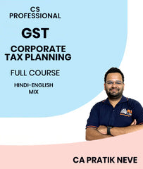 CS Professional Goods and Services Tax (GST) and Corporate Tax Planning Full Course By MEPL Classes CA Pratik Neve