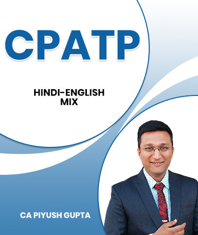 Certified Professional Accountant and Tax Practitioner (CPATP) By CA Piyush Gupta