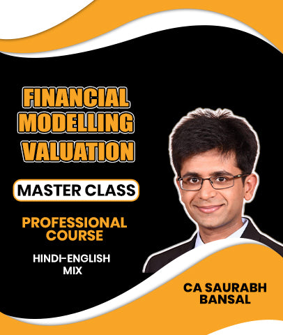 Financial Modelling & Valuation Masterclass Professional Course By CA Saurabh Bansal