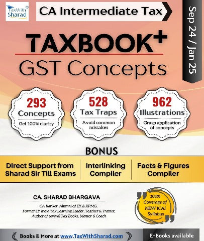 CA Inter New Scheme TAXBOOK + (GST - CONCEPTS) Concepts, Tax Traps, Illustrations By CA Sharad Bhargava - Zeroinfy