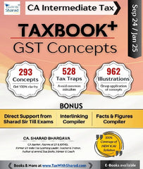 CA Inter New Scheme TAXBOOK + (GST - CONCEPTS) Concepts, Tax Traps, Illustrations By CA Sharad Bhargava - Zeroinfy