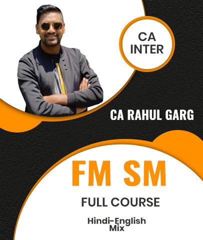 CA Inter FM SM Full Course | CA Rahul Garg