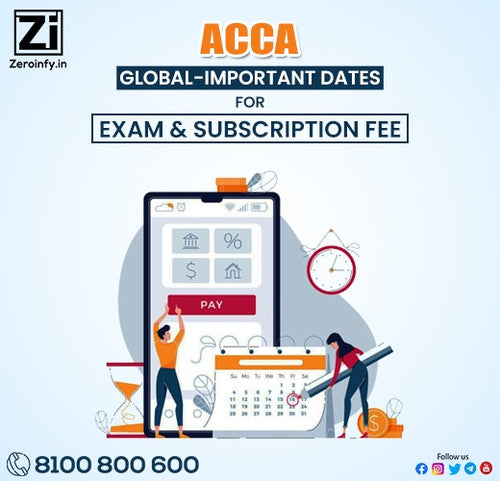 ACCA Global - Important Dates For Exam and Subscription Fee