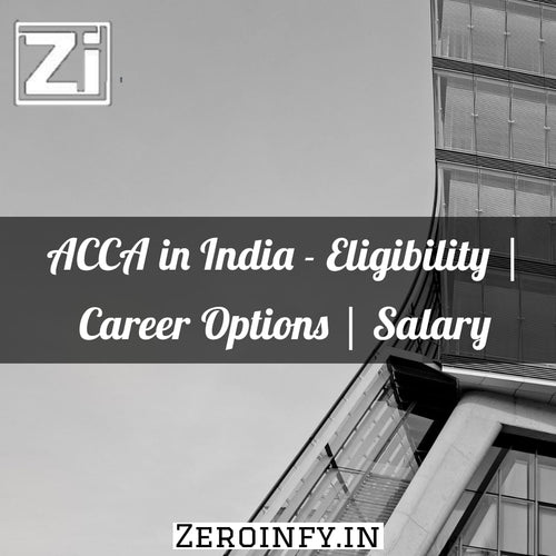 ACCA in India - Eligibility, Career Options and Salary
