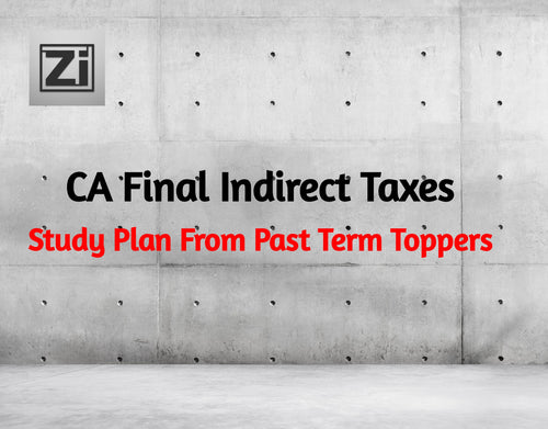 Study Plan for CA Final Indirect Taxes from Toppers