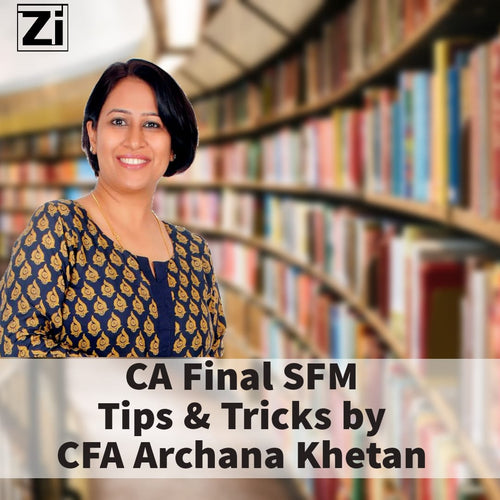 CA Final SFM – Tips and Tricks by CFA. Archana Khetan