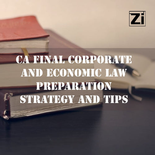 CA Final Corporate and Economic Law Preparation Strategy and Tips