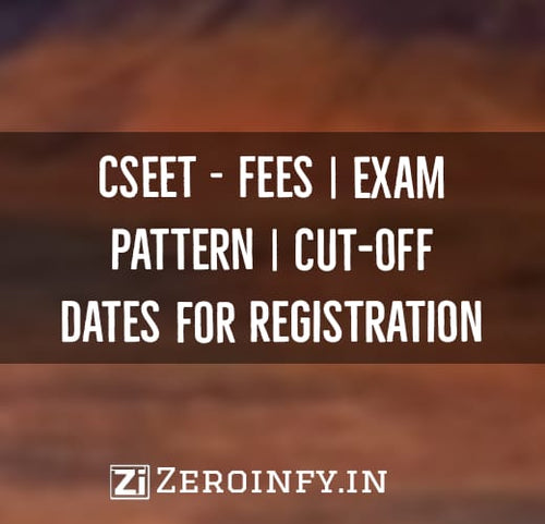 CSEET - Fees | Exam Pattern | Cut-off Dates for Registration