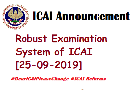 ICAI : Robust Examination System of ICAI [25-09-2019]