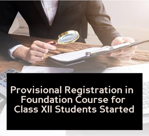 Prov. registration in the CA Foundation Course of Class XII Stud