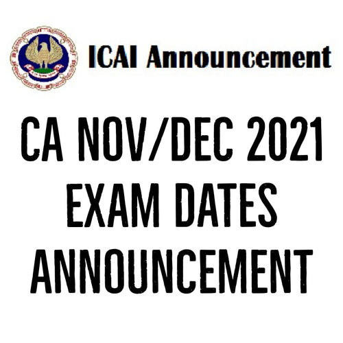 ICAI Date Announcement for Nov/Dec 2021 CA Examinations